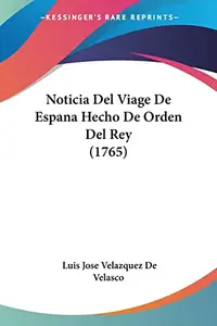 Noticia Del Viage De Espana Hecho De Orden Del Rey (1765) price in India.