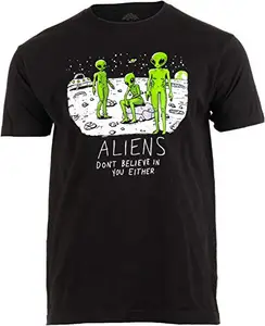 HAMERCOP Aliens Don't Believe in You, Either | Funny UFO Hunter Space Men Women Cotton T-shirt9575 Black