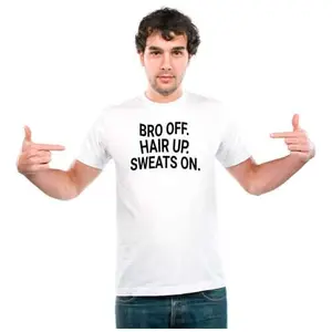 Unisex Round Neck Graphic ' Gym | BRO Off Hair UP' Polyester T-Shirt White