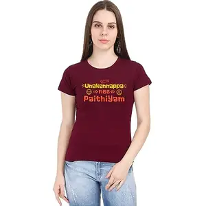 Crazy Punch Unakennapa Nee Paithiyam Women's Maroon Half Sleeve Round Neck T-Shirt (Maroon, Small)