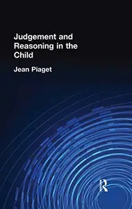 Judgement and Reasoning in the Child (International Library if Psychology, 23) price in India.