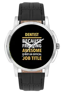 BIGOWL Wrist Watch for Men - Dentist Because Freaking Awesome is Not and Official Job Title | Gift for Dentist - Analog Men's and Boy's Unique Quartz Leather Band Round Designer dial Watch