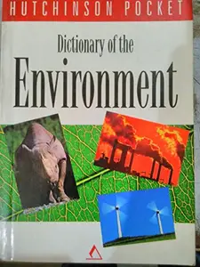 The Hutchinson Pocket Environment Dictionary (Hutchinson Pocket Series)