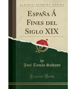 Espana a Fines del Siglo XIX (Classic Reprint) price in India.