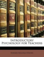 Introductory Psychology for Teachers(English, Paperback, Strong Edward Kellogg)