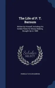 The Life of P. T. Barnum(English, Hardcover, Barnum P T)