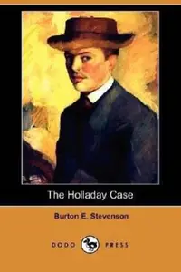 The Holladay Case (Dodo Press)  (English, Paperback, Stevenson Burton Egbert) price in India.