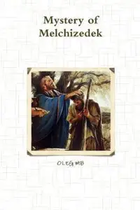 Mystery of Melchizedek