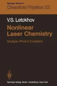 Nonlinear Laser Chemistry: Multiple-Photon Excitation (Springer Series in Chemical Physics)