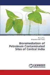 Bioremediation of Petroleum Contaminated Sites of Central India  (English, Paperback, Das Reena) price in India.