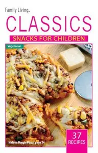 Family Living Classics Vegetarian Snacks for Children  (English, Paperback, Nita Mehta) price in India.